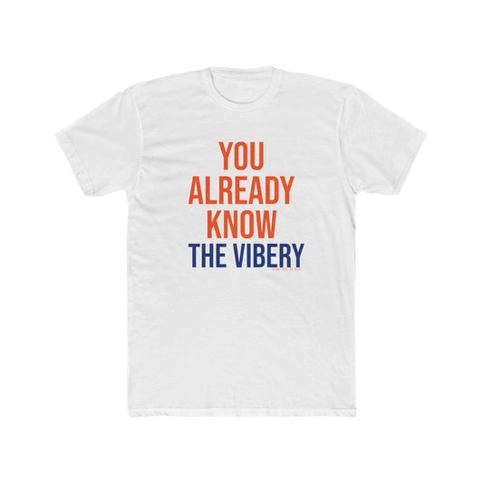 “You Already Know the Vibery” Statement Tee