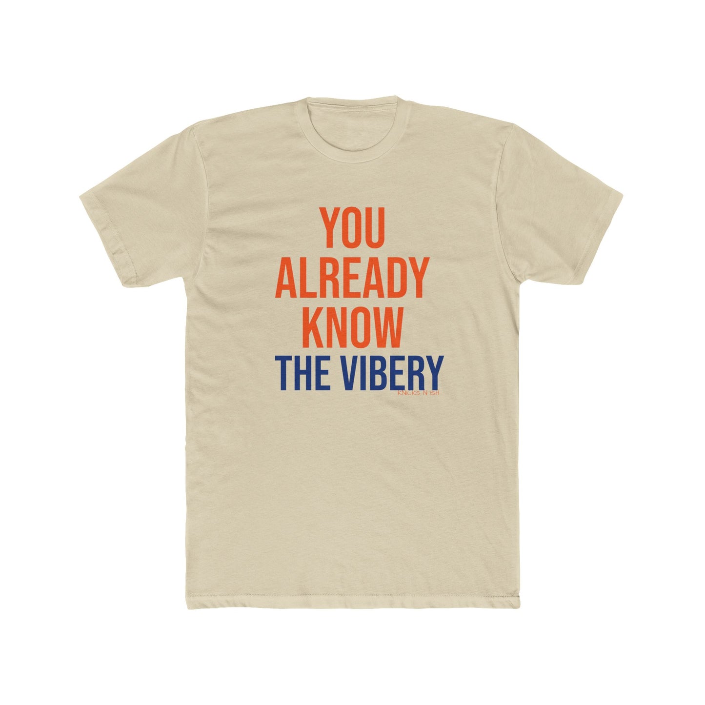 “You Already Know the Vibery” Statement Tee
