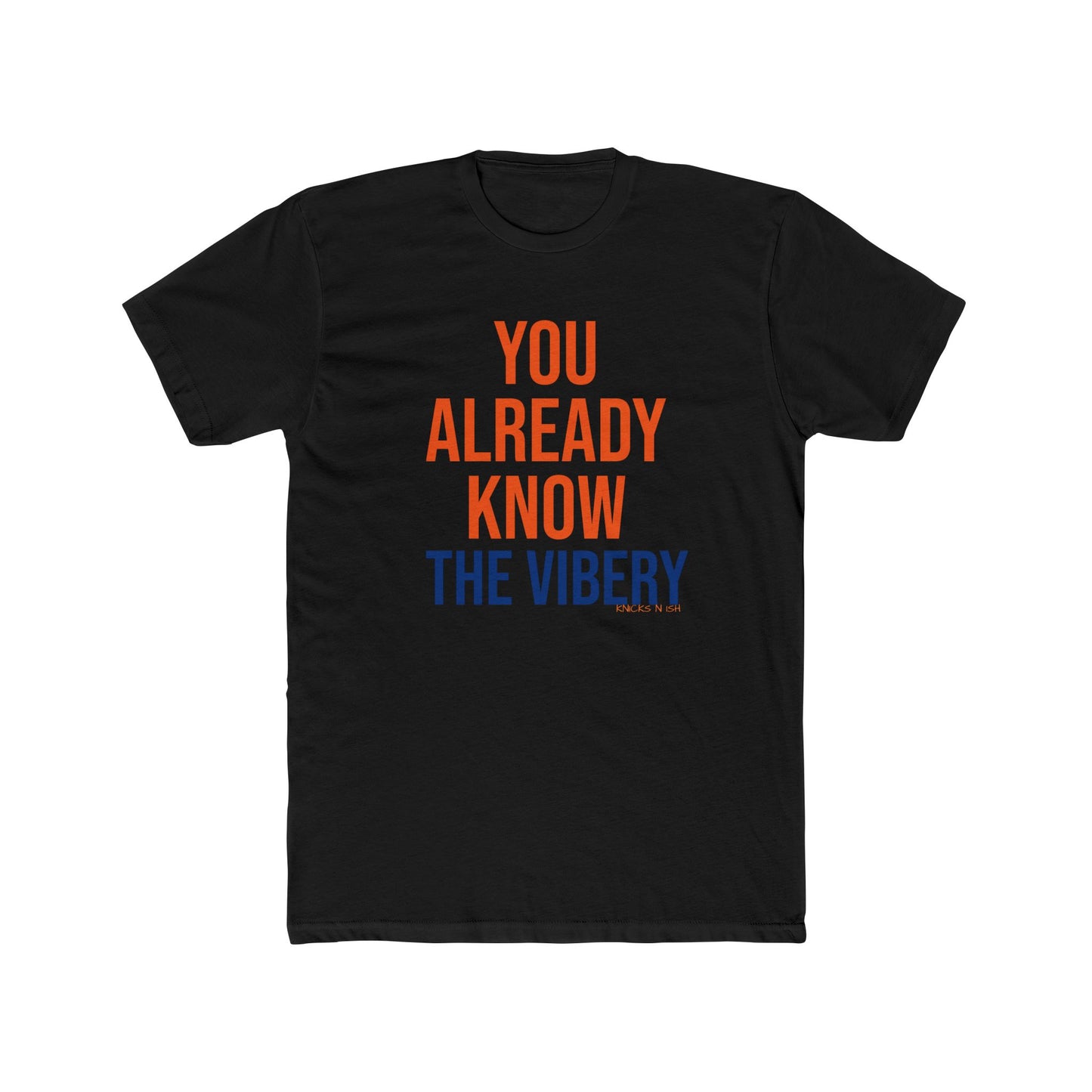 “You Already Know the Vibery” Statement Tee