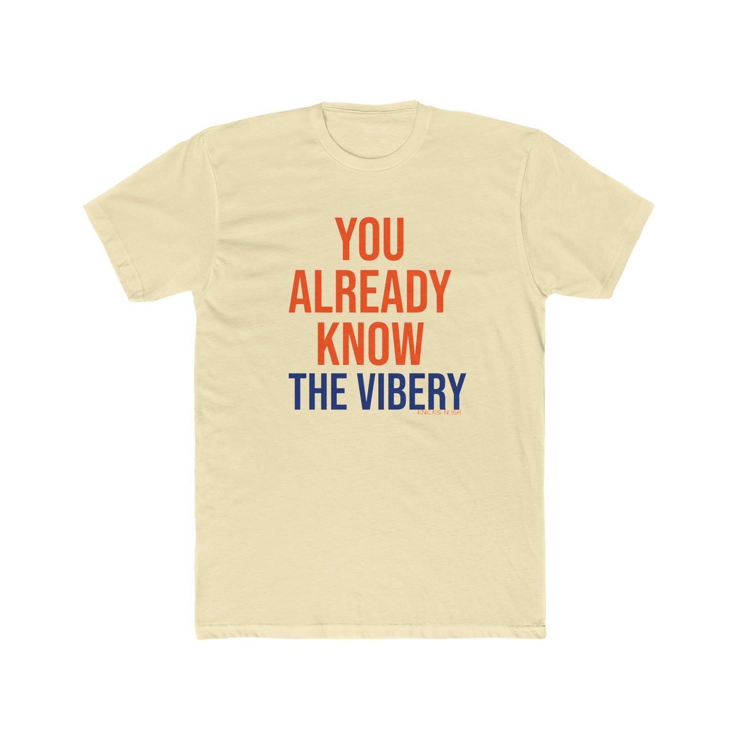 “You Already Know the Vibery” Statement Tee