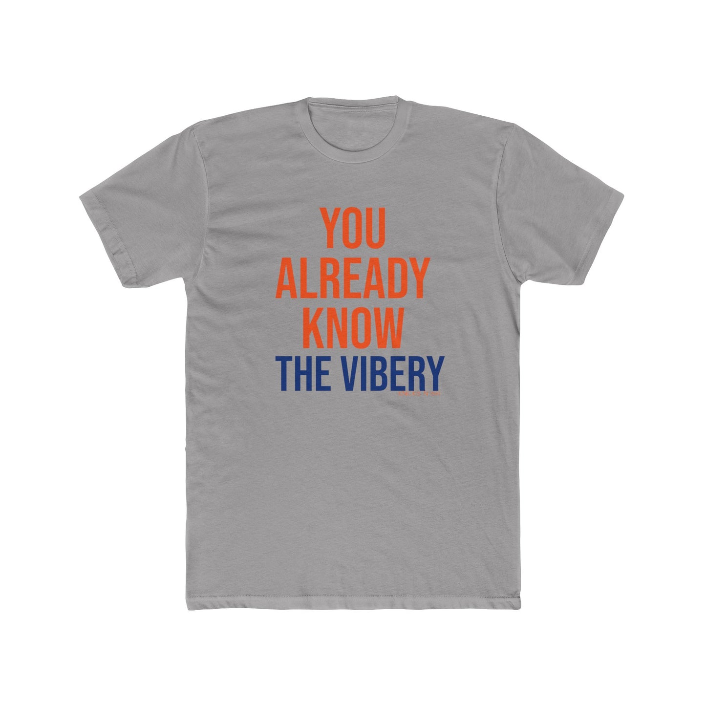 “You Already Know the Vibery” Statement Tee